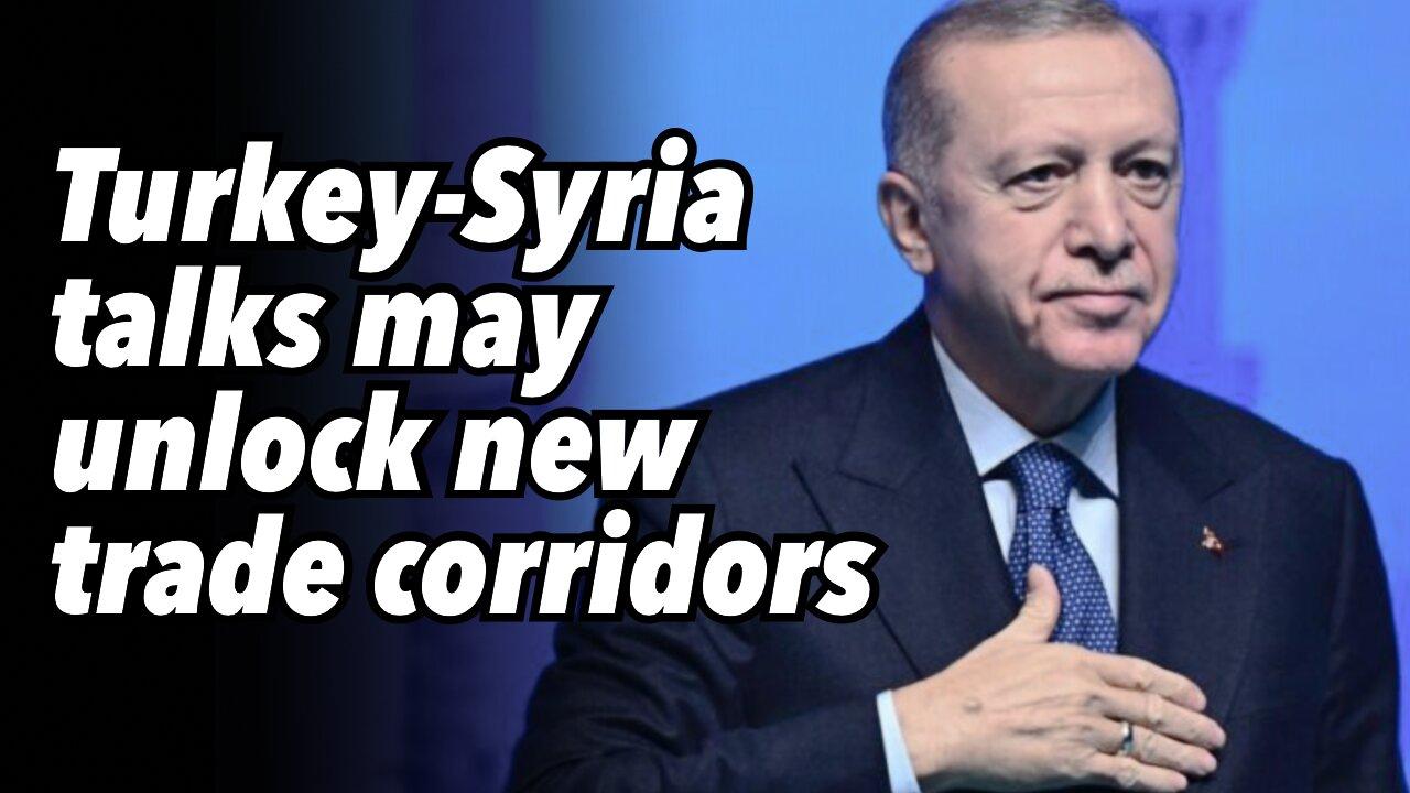 Turkey-Syria talks to unlock new trade corridors - One News Page VIDEO