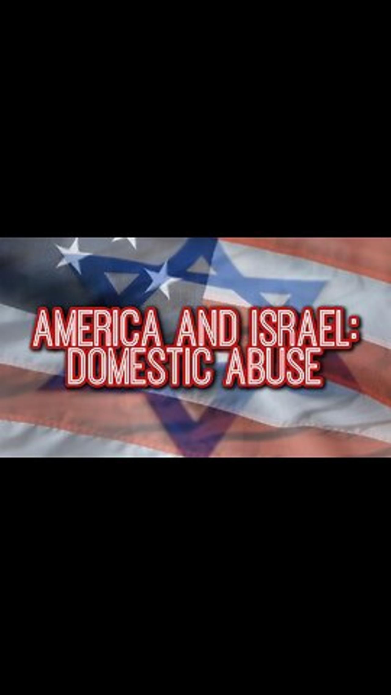 America And Israel: Domestic Abuse (NEW 2024 EDIT)
