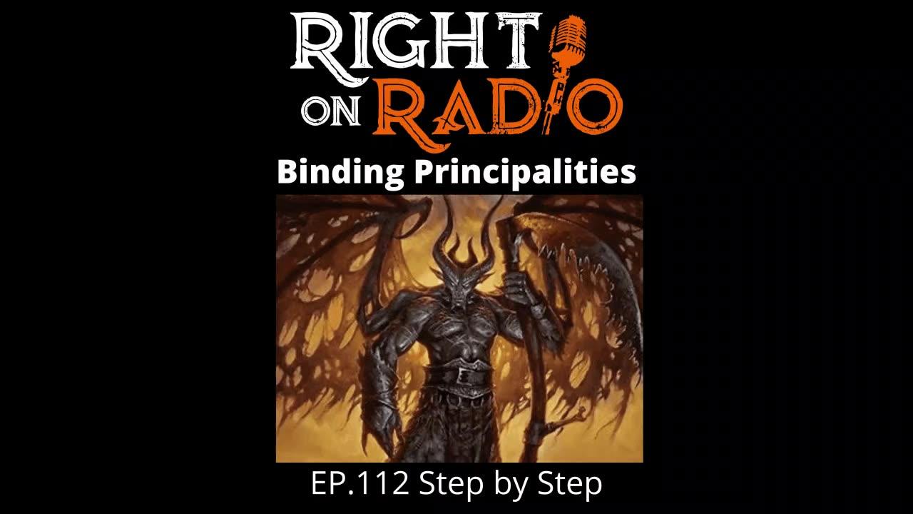 Right On Radio Episode #112 - Binding Principalities The "How To" from the Weekend's Reveal (March 2021)
