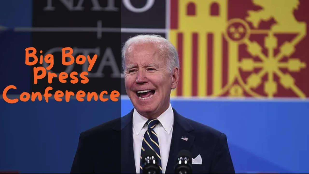 Biden's Big Boy Press Conference