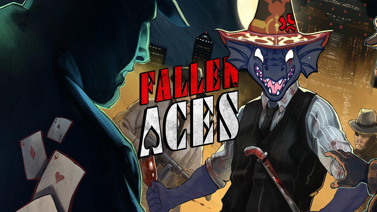 [Fallen Aces] We gotta wiseguy ovahere!