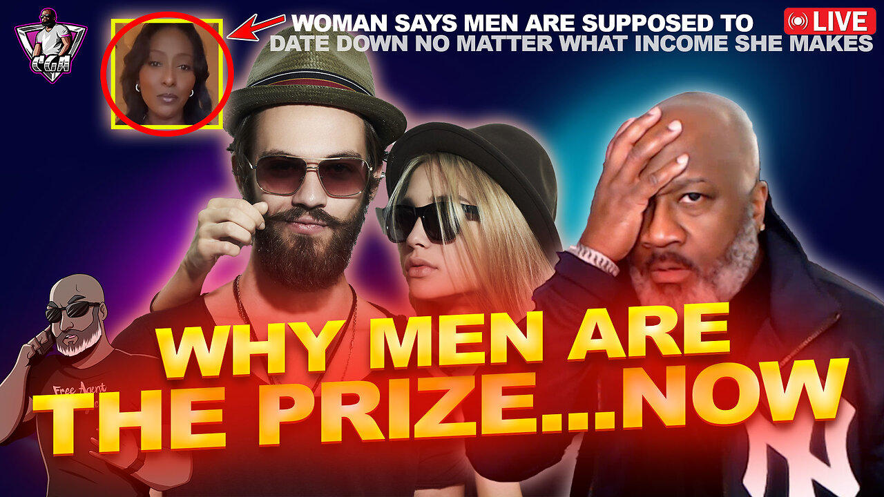 Why Women Are Saying That MEN ARE THE PRIZE (For Now) | Men Should Date Down?