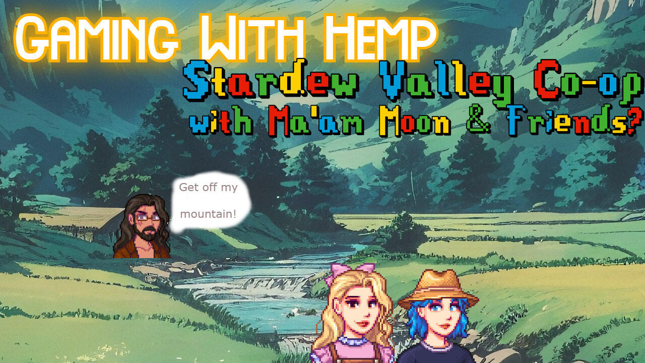 Stardew Valley co-op with maam & moon episode #8
