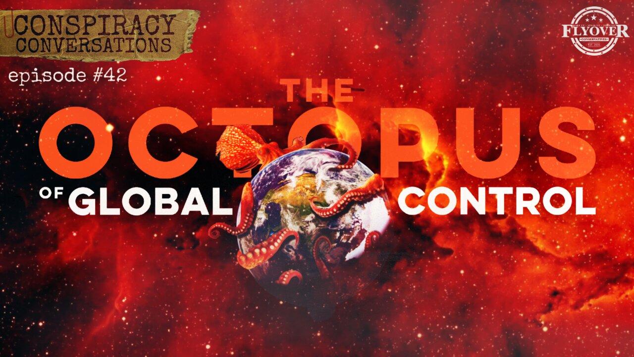 The Octopus of Global Control - Conspiracy Conversations (EP #42) with David Whited - Charlie Robinson
