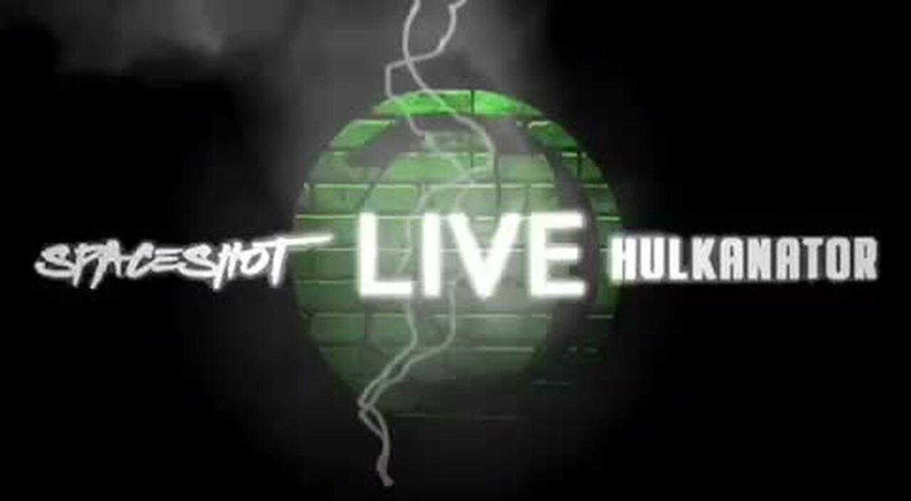 Hulkanator & Spaceshot76 Show [Main Show 10 am]