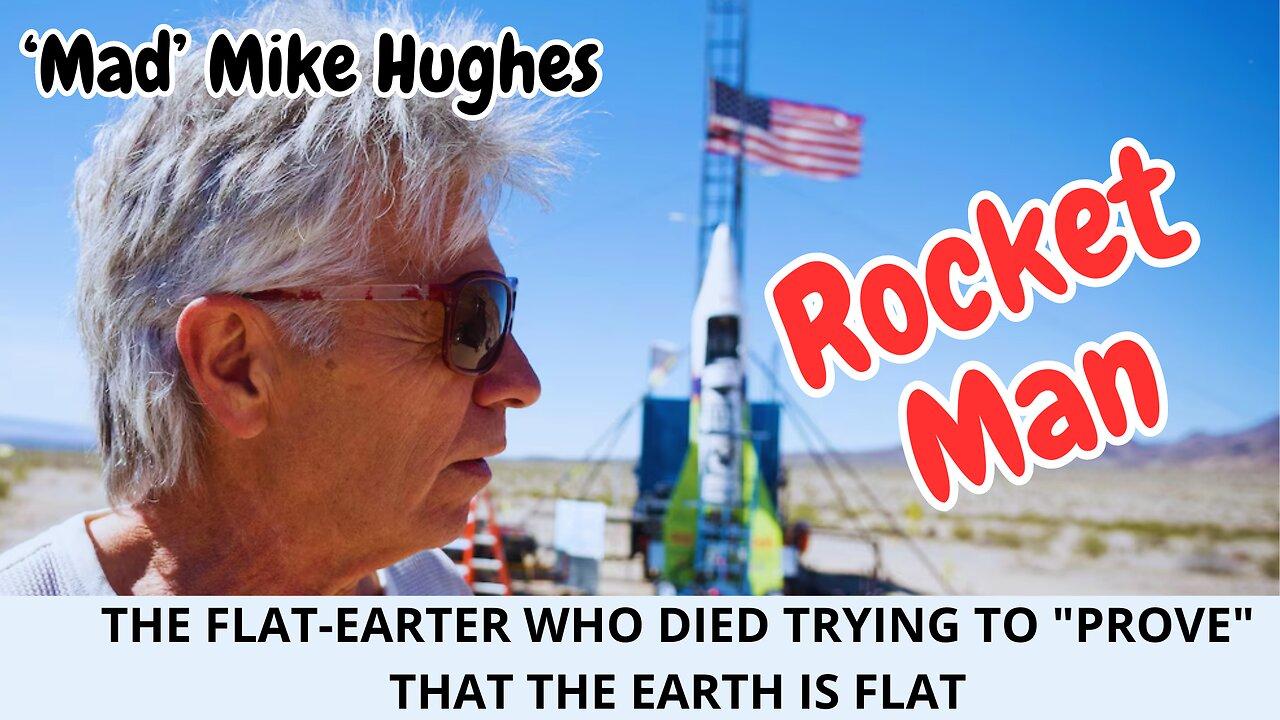 THE INSANITY OF THE FLAT-EARTHER WHO DIED TRYING TO "PROVE" THAT THE EARTH IS FLAT