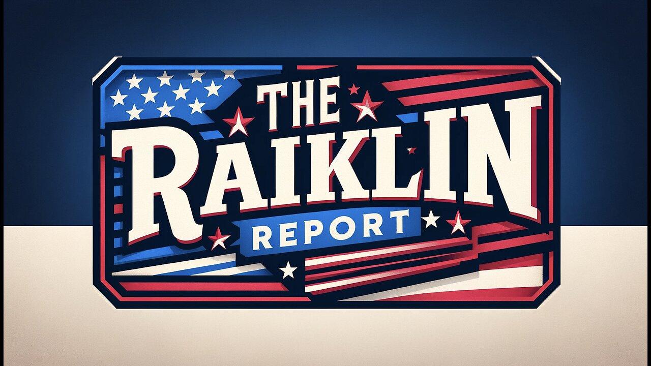 🚨The Raiklin Report🚨 Live on worldviewtube.com | 4-4:30 EST