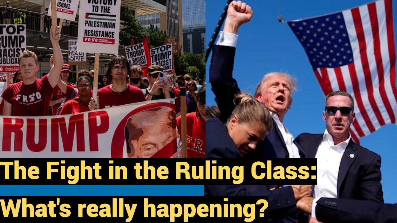 The Fight in the Ruling Class: What's really happening?