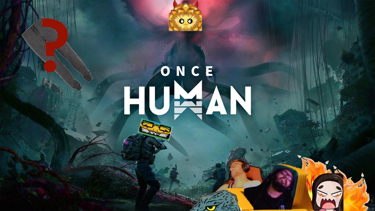 Once Human - Part 3