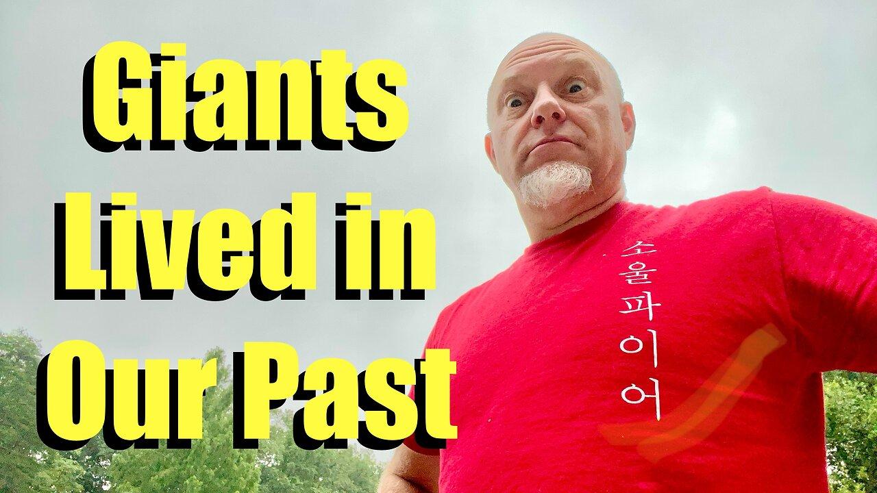 Giants lived in our past