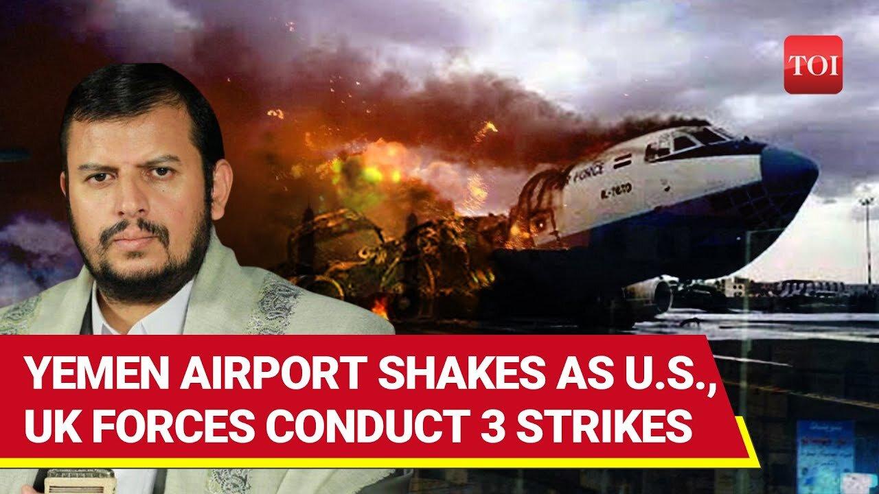 Houthi Attacks 'Frustrate' U.S., UK; American Forces Bomb Yemen's Hodeidah Airport