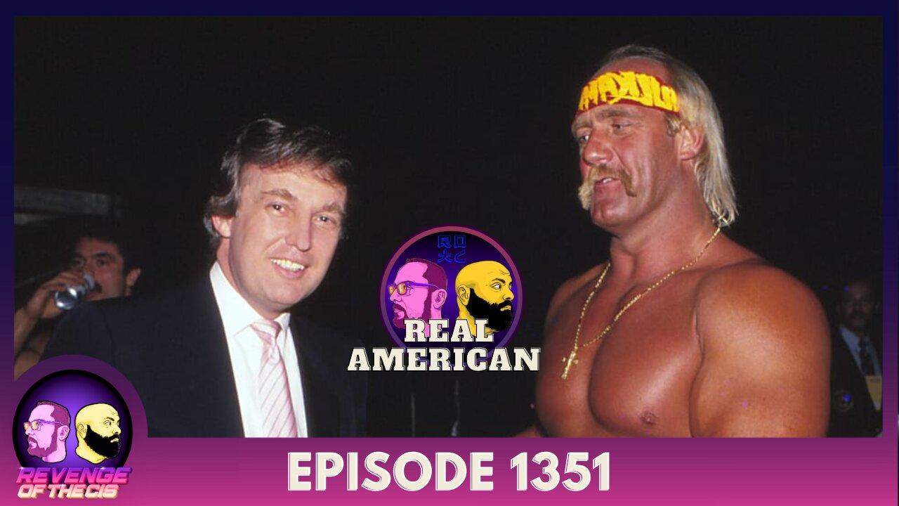 Episode 1351: Real American