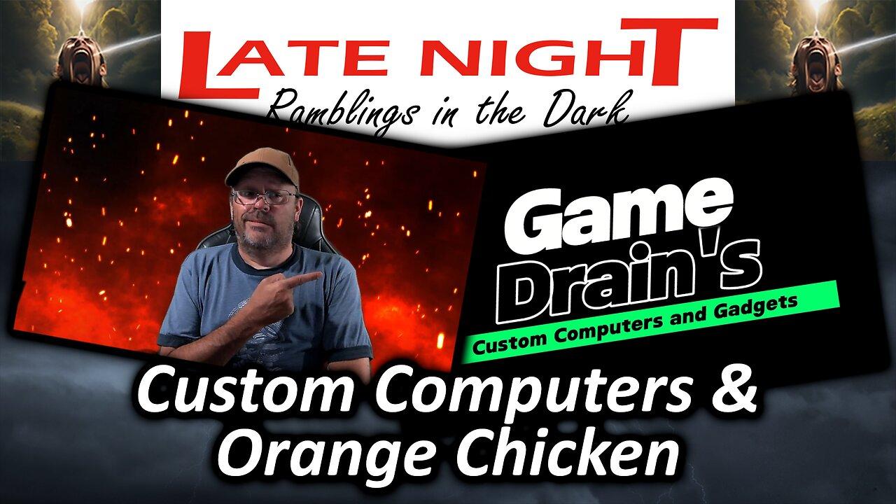 Custom Computers and Orange Chicken