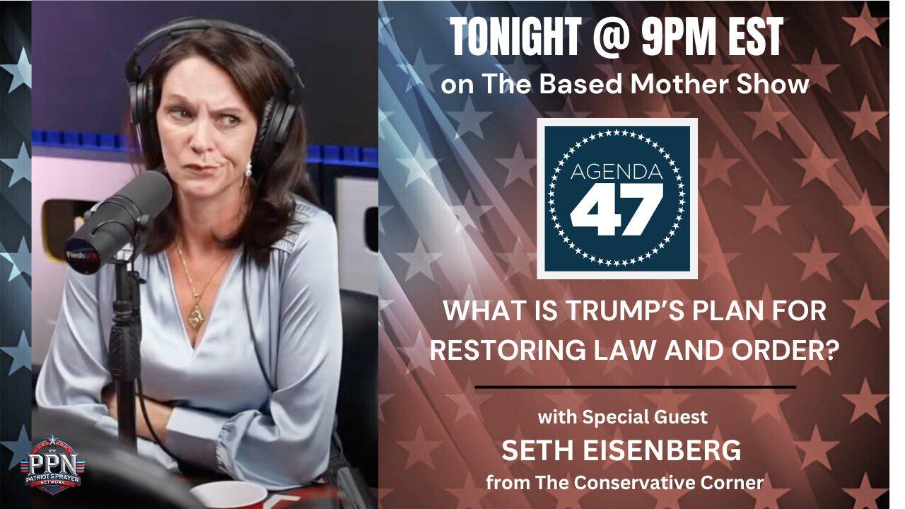 The Based Mother Ep. 10 - Secret Service Smashup | Agenda 47 | Special Guest Seth Eisenberg