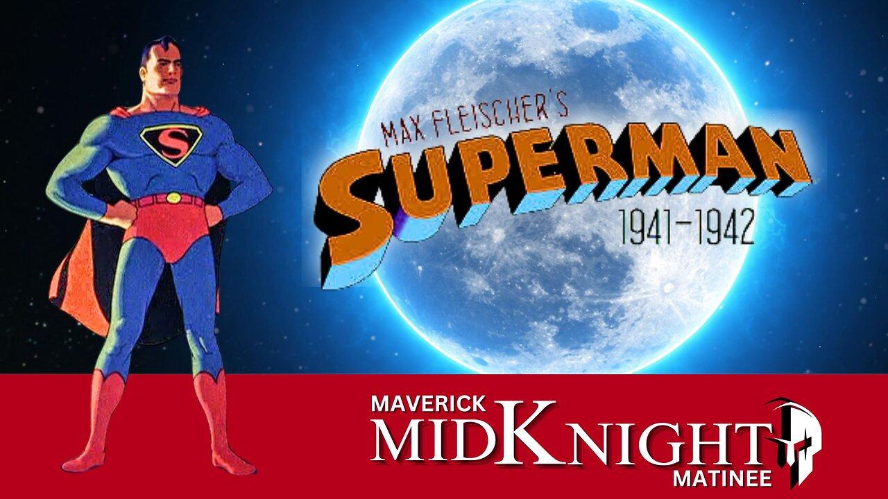 Superman Watch Party | Fleisher Superman Series on | Maverick MidKnight Matinee