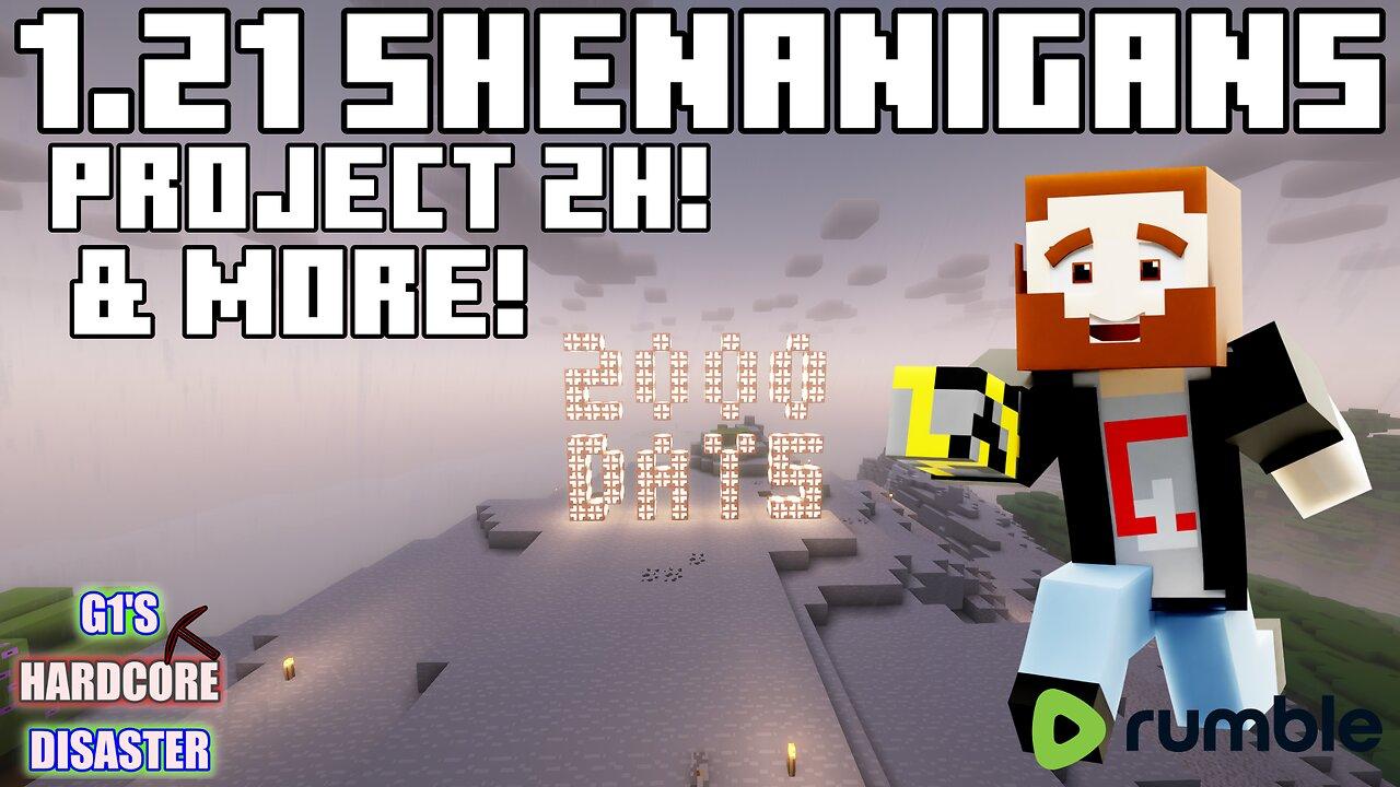 1.21 Shenanigans In G1's Minecraft Hardcore Disaster! - Project 2H! - Hardcore Minecraft