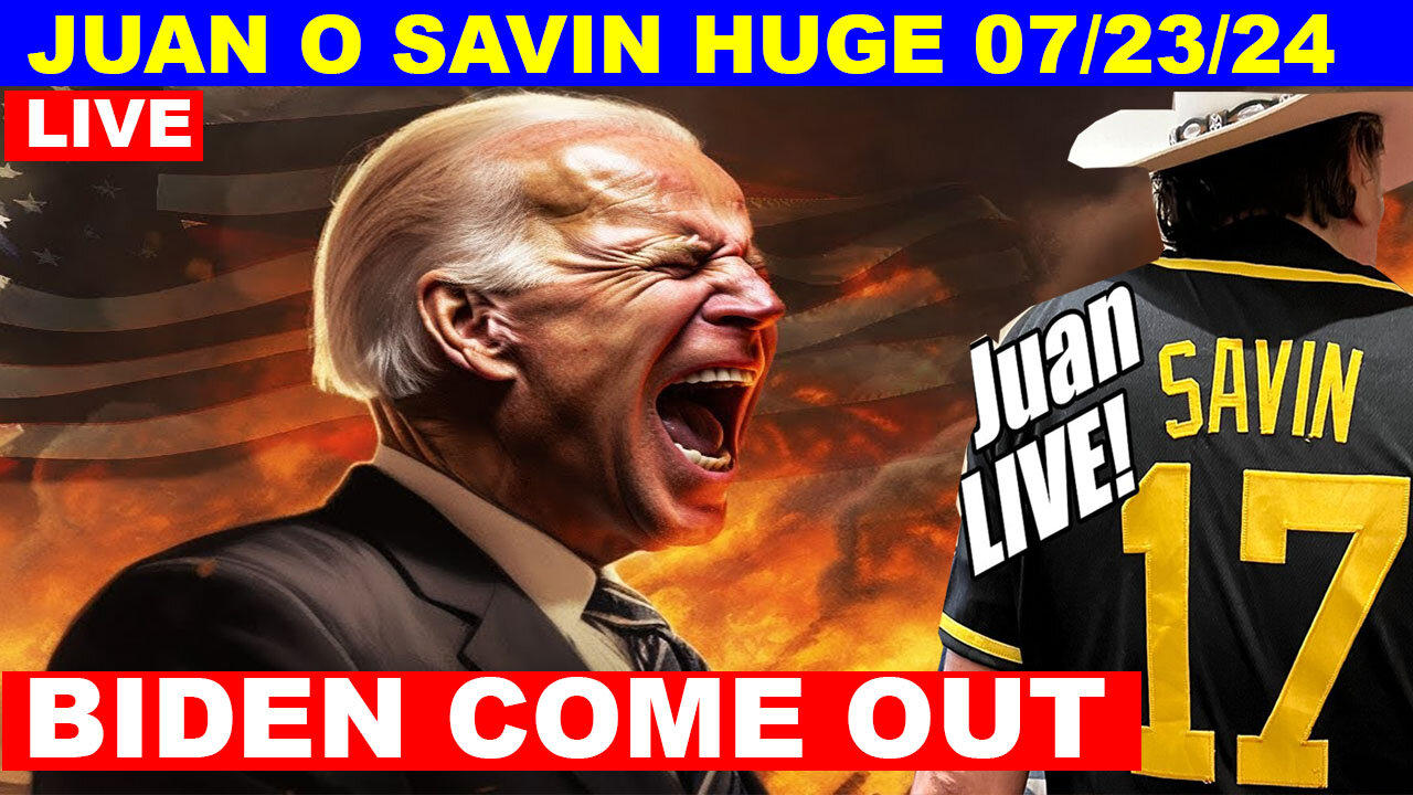 Juan O Savin & Phil Godlewski Bombshell 07/23 🔴 Biden Come Out Of The Presidential 💥 Derek Johnson