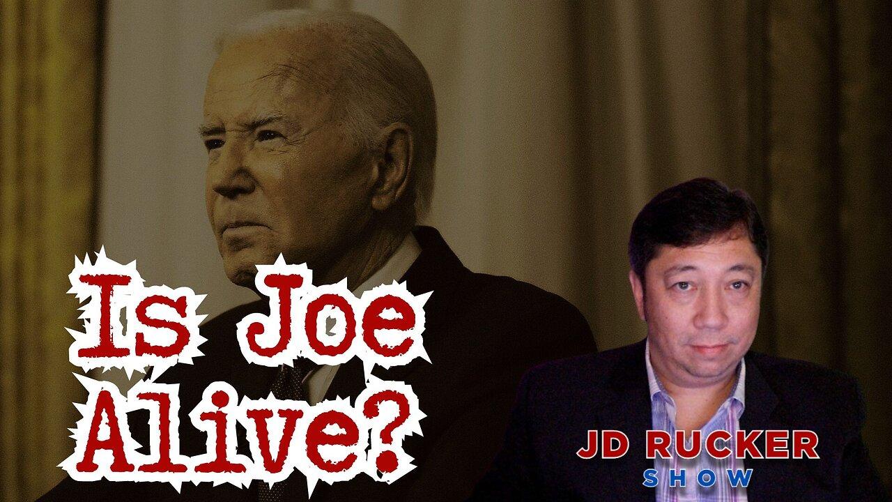 Is Joe Alive?