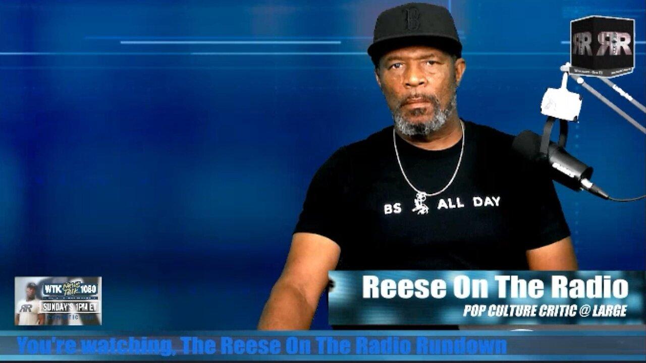 Reese On The Radio Rundown -