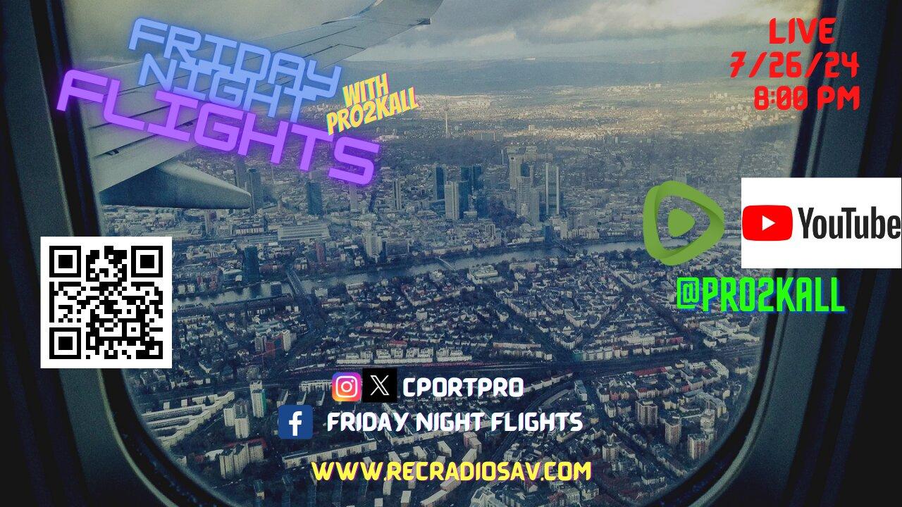 Friday Night Flights 7/26/24: The Operation Sway you