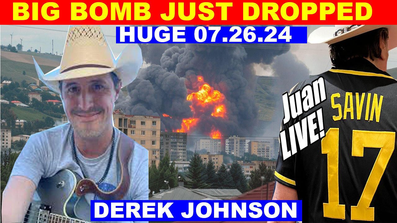 DEREK JOHNSON & JUAN O SAVIN BOMBSHELL 07/26/24 💥 MILITARY IS THE ONLY WAY 💥 Phil Godlewski