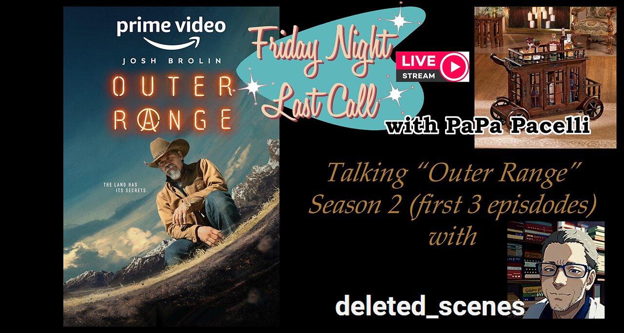 Last Call - Outer Range S2 Reactions and Discussions, Pt. 1 w/deleted_scenes