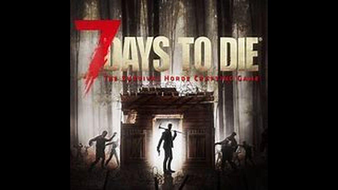 24 Hour Stream, 7 Days to Die