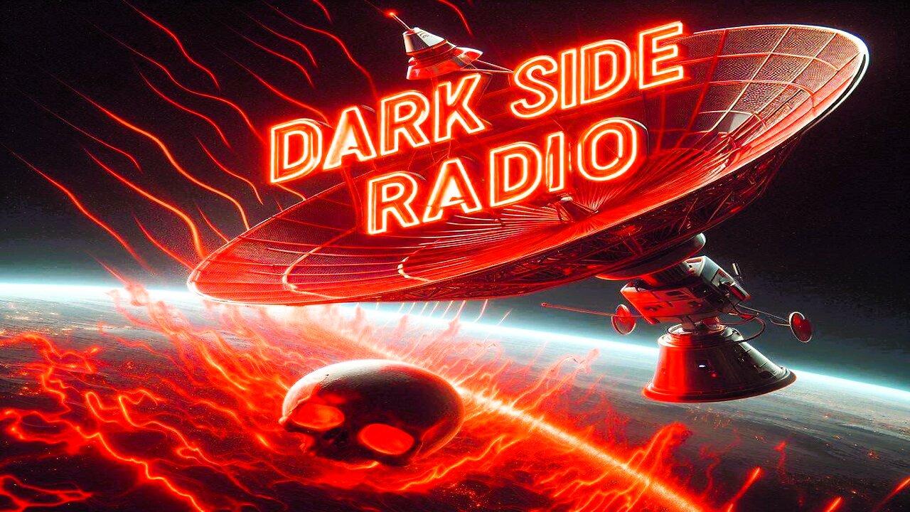 ⚡DARK SIDE RADIO⚡ Ep. 217