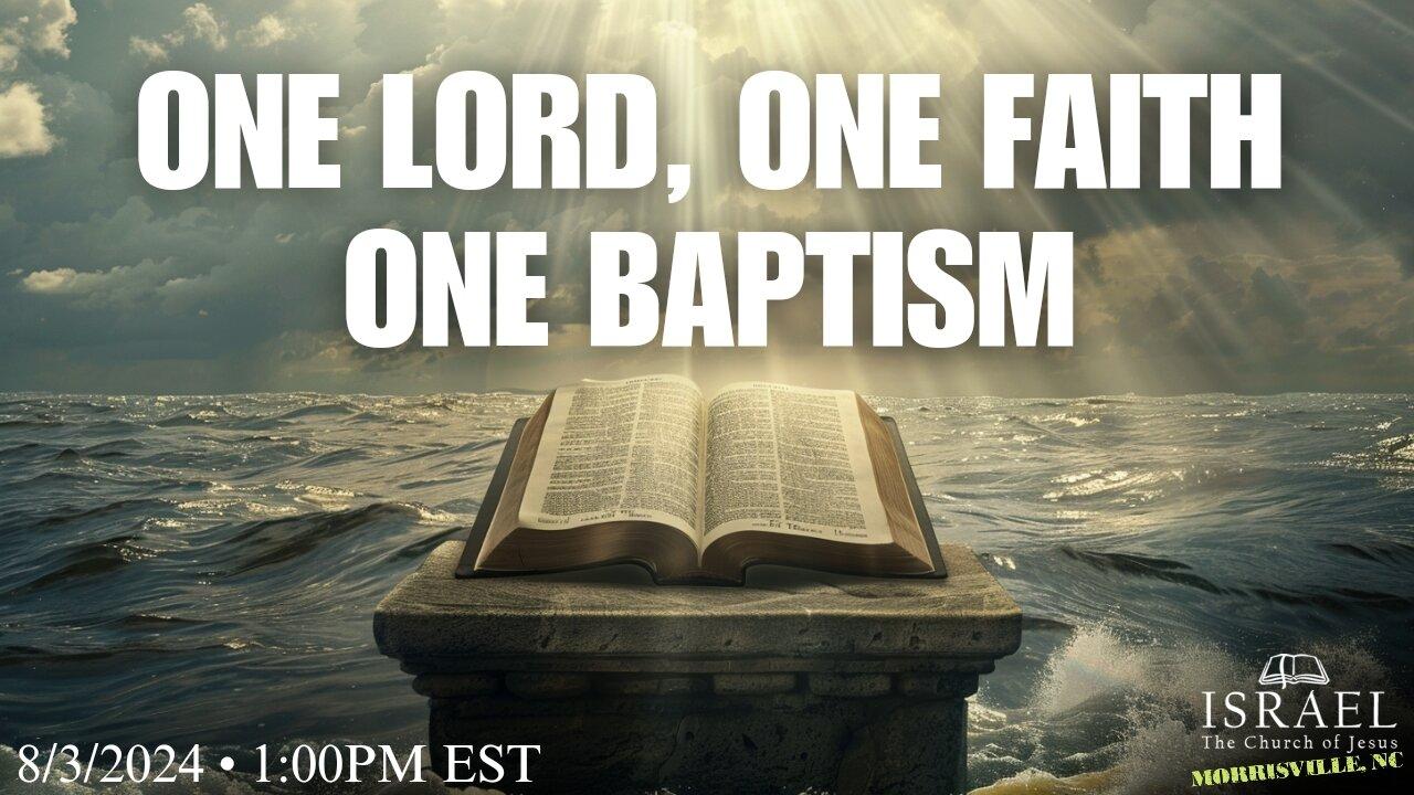 One Lord, One Faith, One Baptism