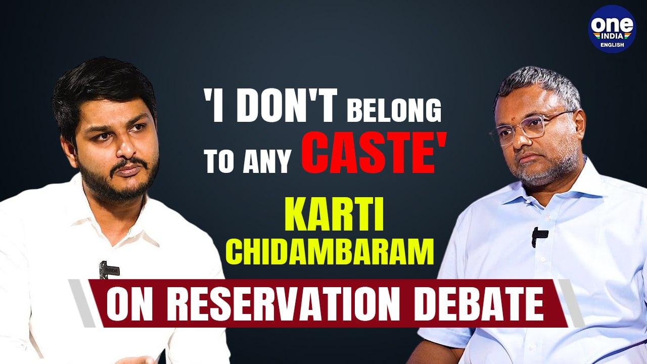 Exclusive: Karti Chidambaram Discusses the Social and Economic Impacts of Reservation in India