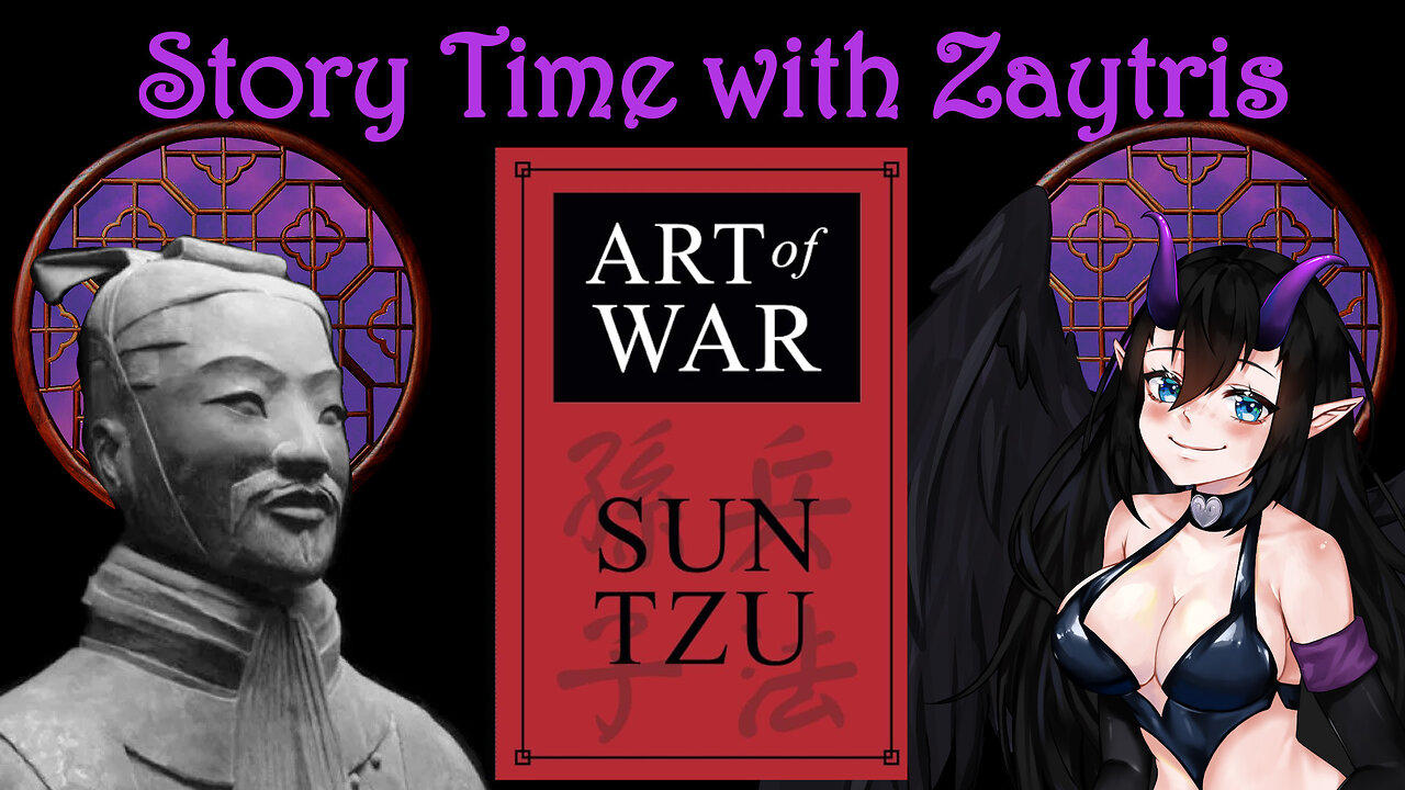 Story Time With Zay! [The Art of War by Sun Tzu]PT3