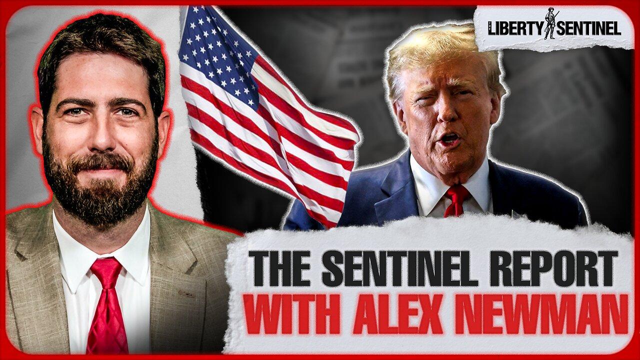 The Sentinel Report With Alex Newman | 7 AUGUST 2024