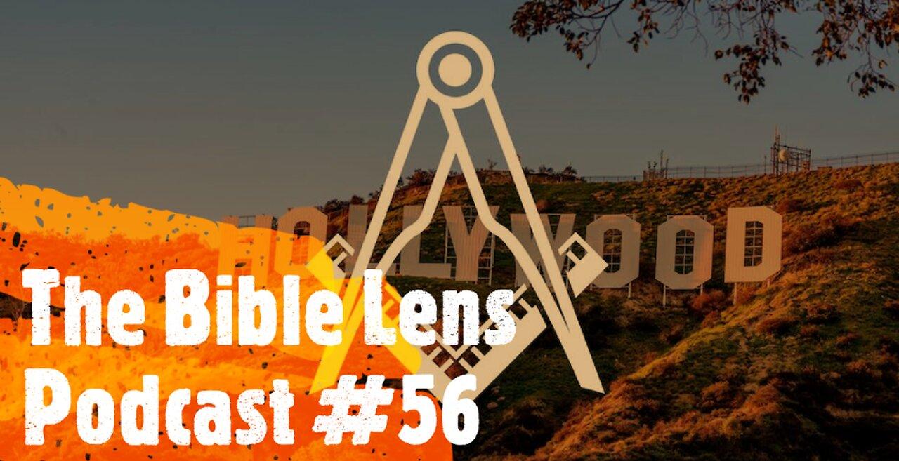 The Bible Lens Podcast #56: Hollywood's Relationship With Freemasonry