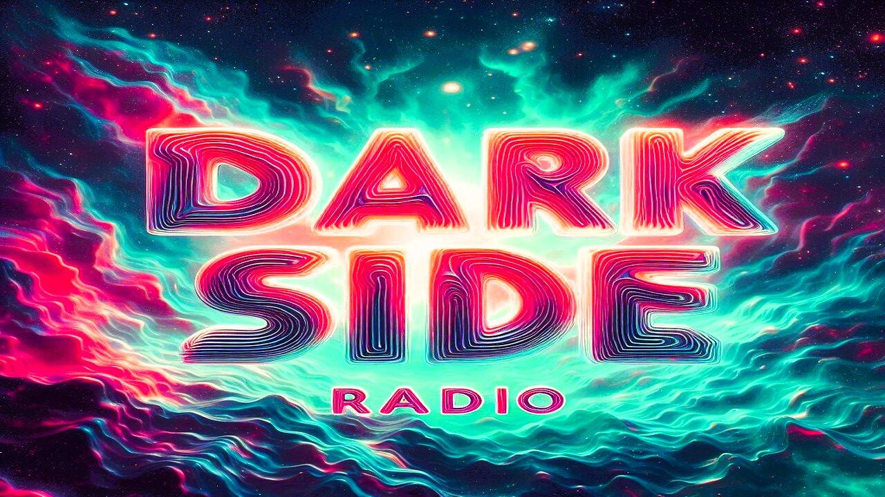 ⚡DARK SIDE RADIO⚡ Ep. 225