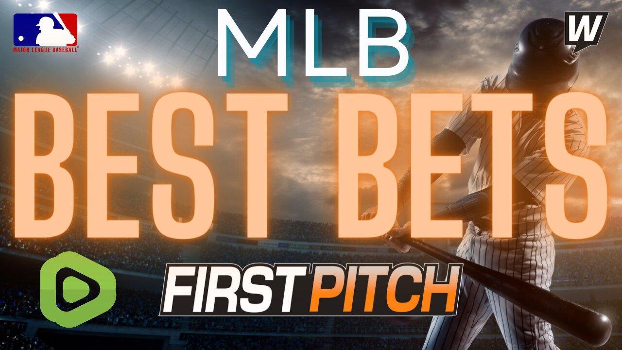 MLB Picks, Predictions and Best Bets Today | Props & Parlays | First Pitch