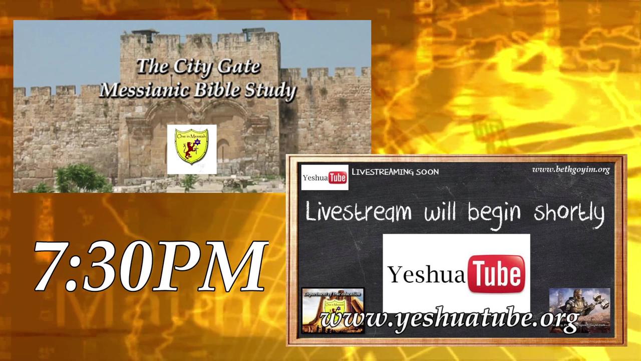 BGMCTV LIVE THE CITY GATE MESSIANIC BIBLE STUDY PARASHA 045 "Va’etchanan" - "I entreated"