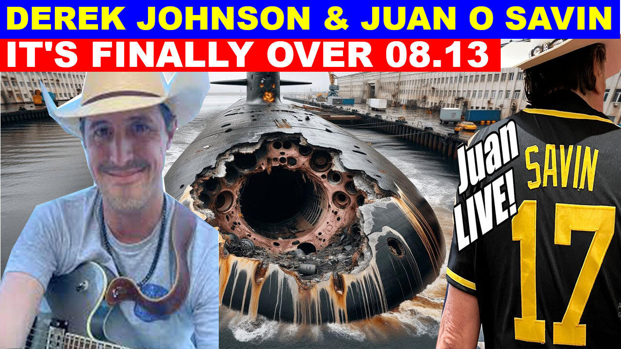 Juan O Savin & Derek Johnson BOMBSHELL 08.13.24 🔴 X22 Report 🔴 SG Anon 🔴 Phil Godlewski