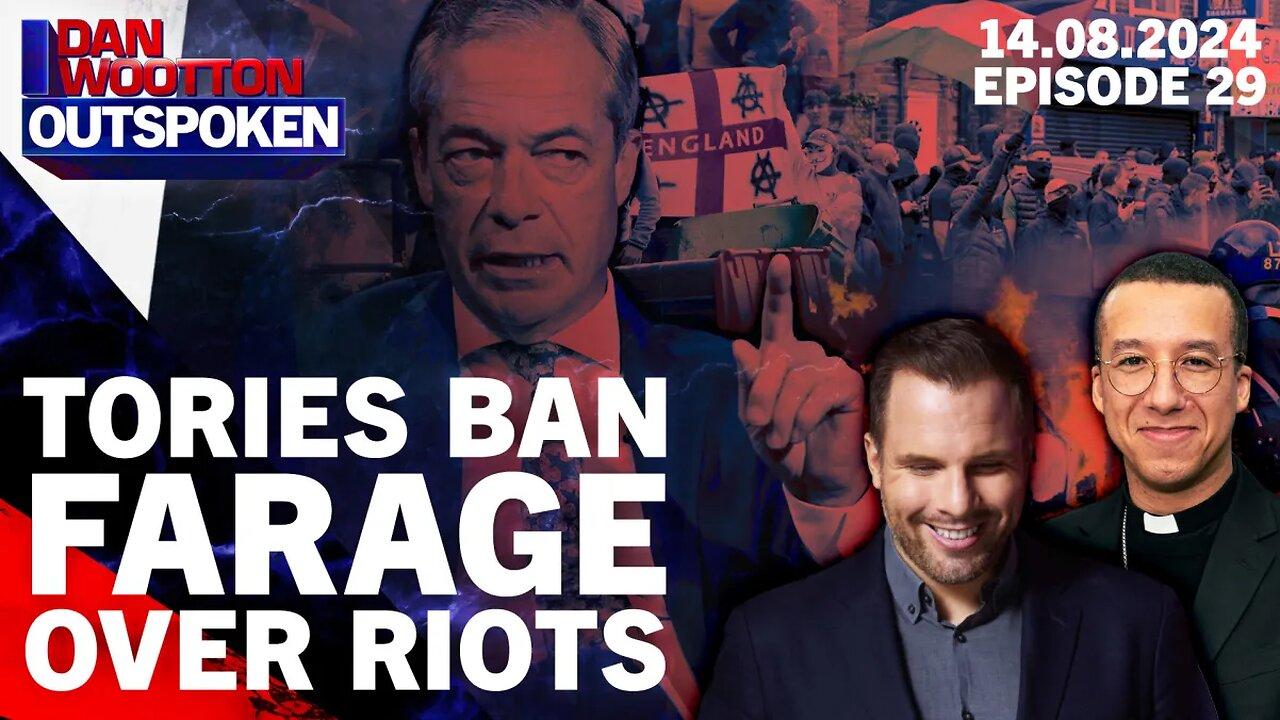 🚨LIVE! NIGEL FARAGE BANNED FROM CONSERVATIVES OVER RIOT TRUTH TELLING W/ FATHER CALVIN ROBINSON 🚨