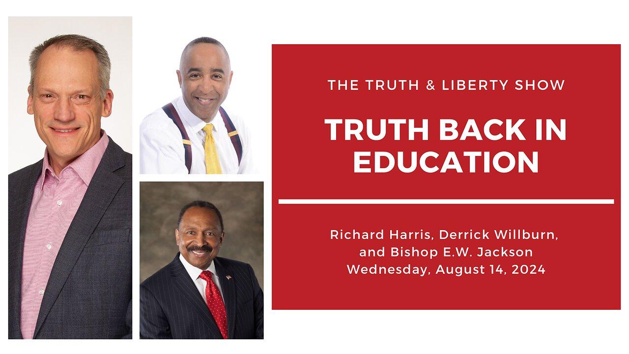 The Truth & Liberty Show with Richard Harris, Bishop E.W. Jackson, and Derrick Wilburn