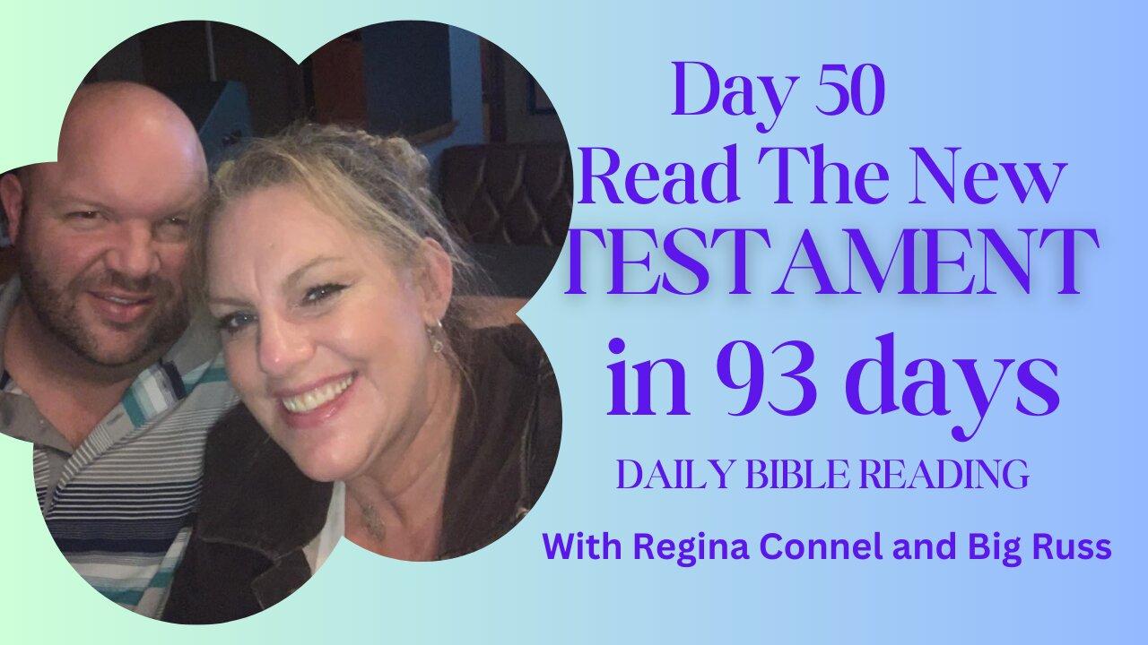 RTNT93 - DAY FIFTY (50) - feat. BIG RUSS (Read The New Testament in 93 days)