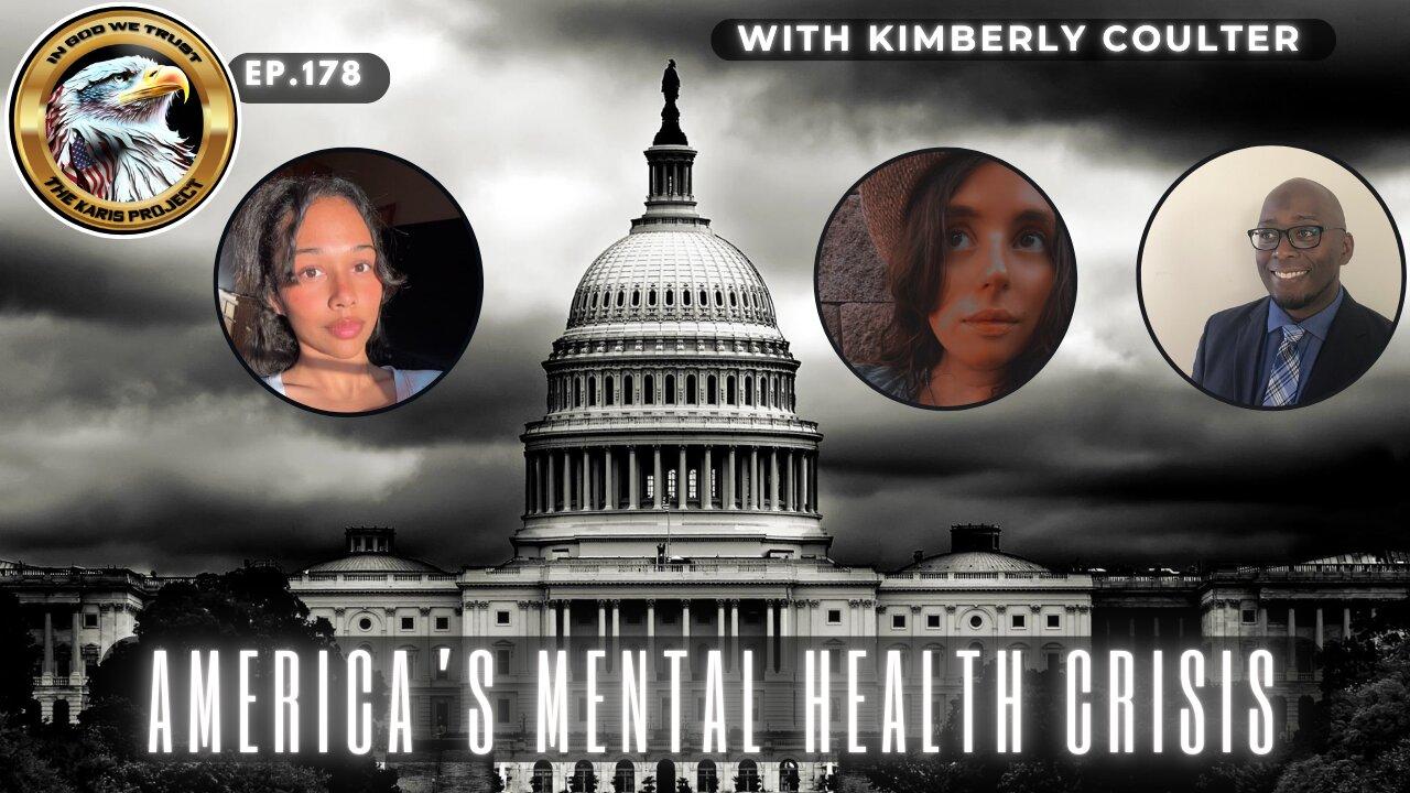 Ep. 178 - America's Mental Health Crisis