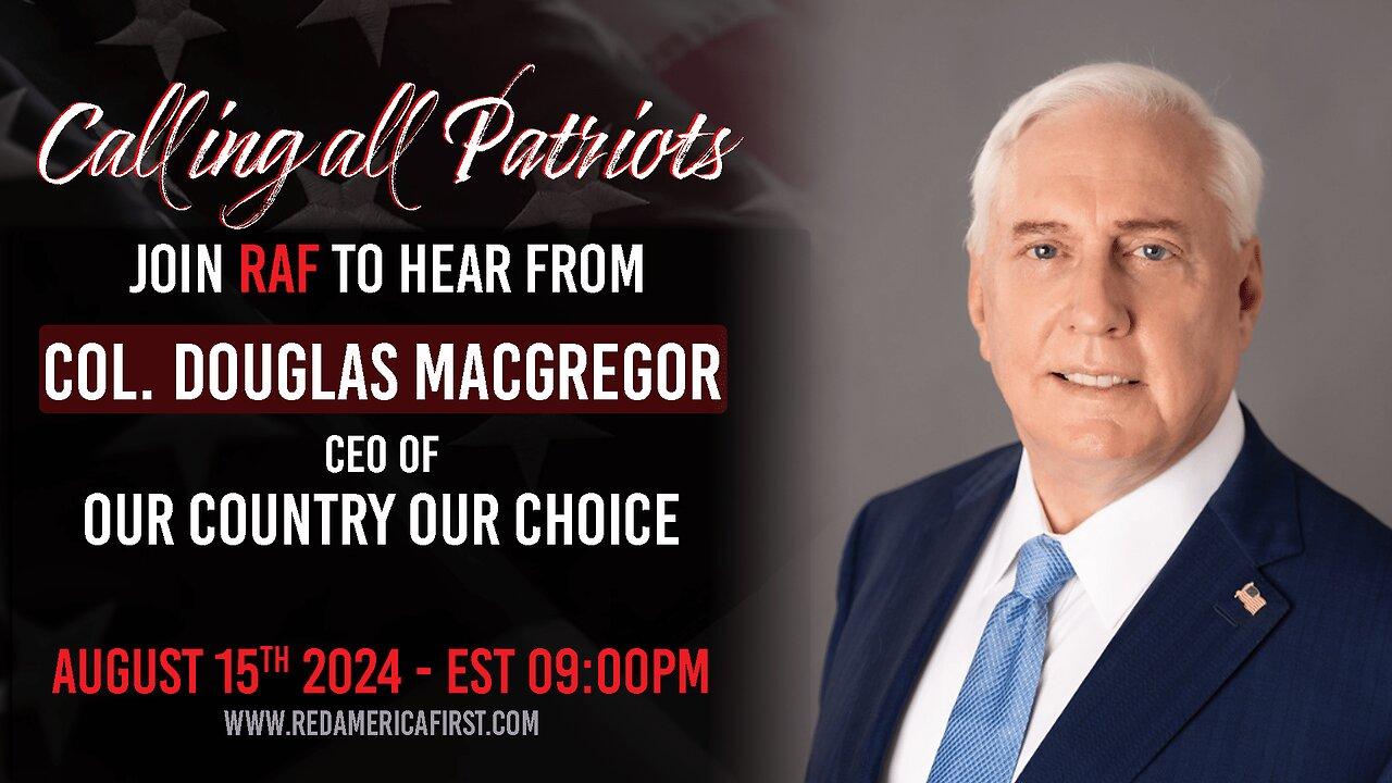 TOWNHALL with RedAmericaFirst - Interview with Colonel Macgregor and Mark McCloskey