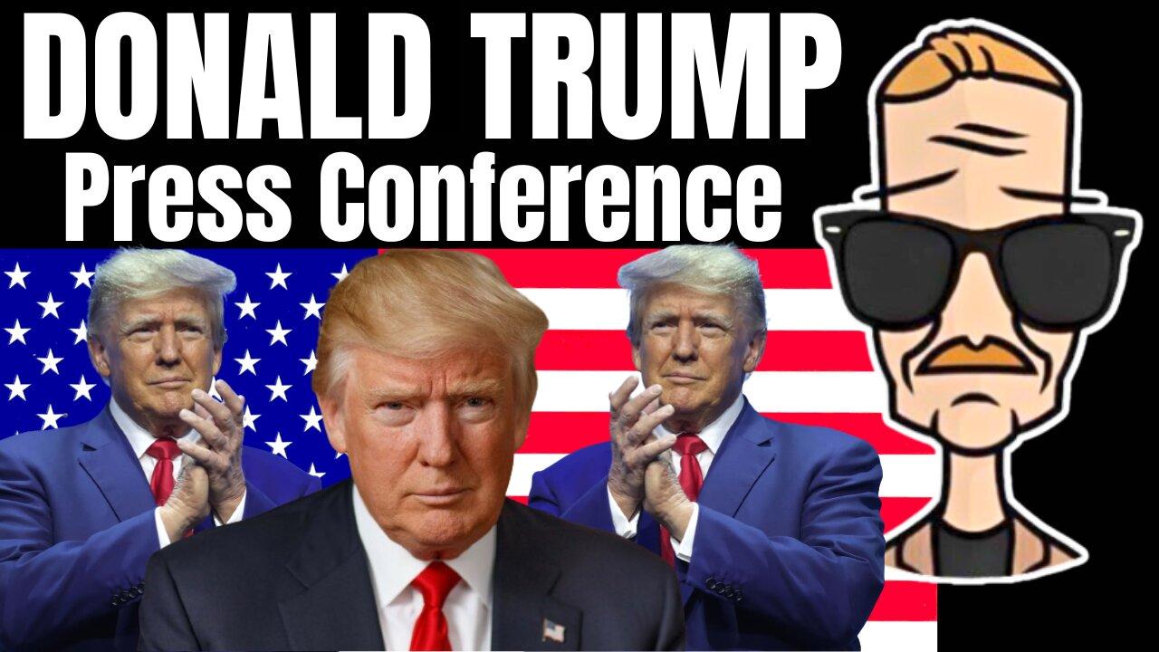 🟢 Trump Press Conference | END of the WORLD Watch Along | LIVE STREAM | 2024 Election