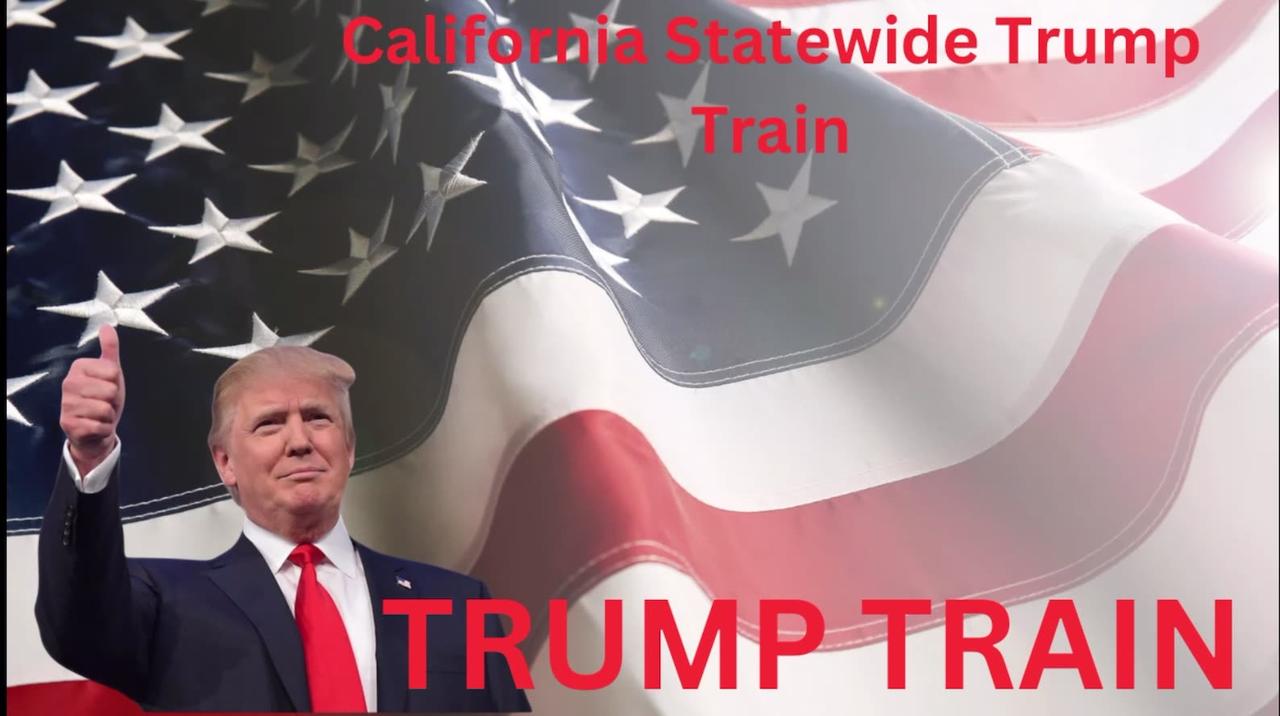 Live - Statewide California Trump Train Fresno to Morgan Hill