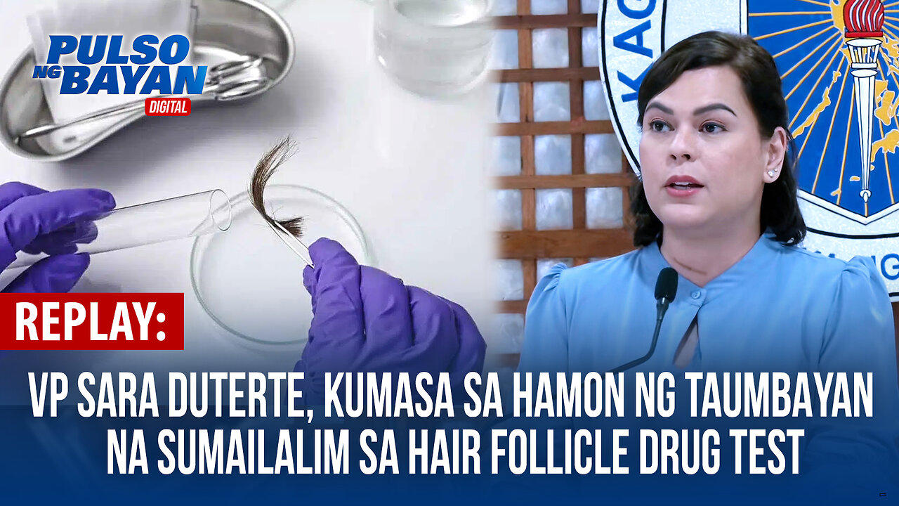 REPLAY | VP Sara Duterte, kumasa sa hamon ng taumbayan na sumailalim sa hair follicle drug test