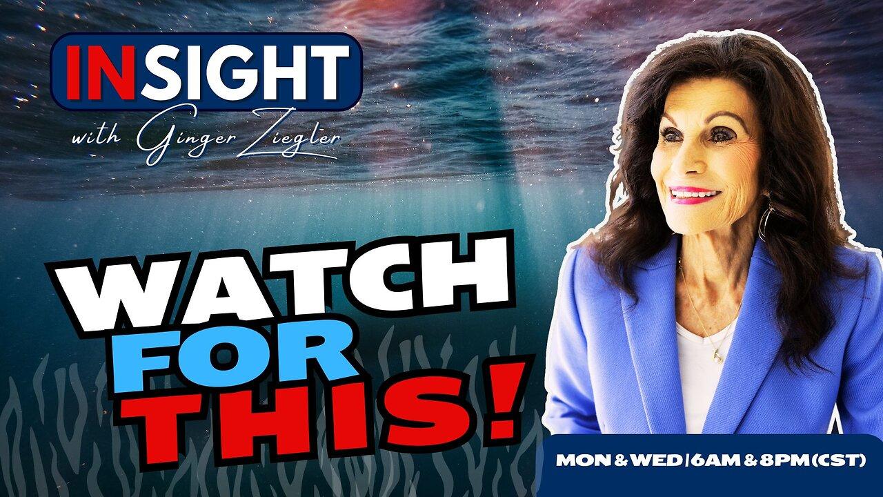 InSight with GINGER ZIEGLER | What to Watch for Right Now!