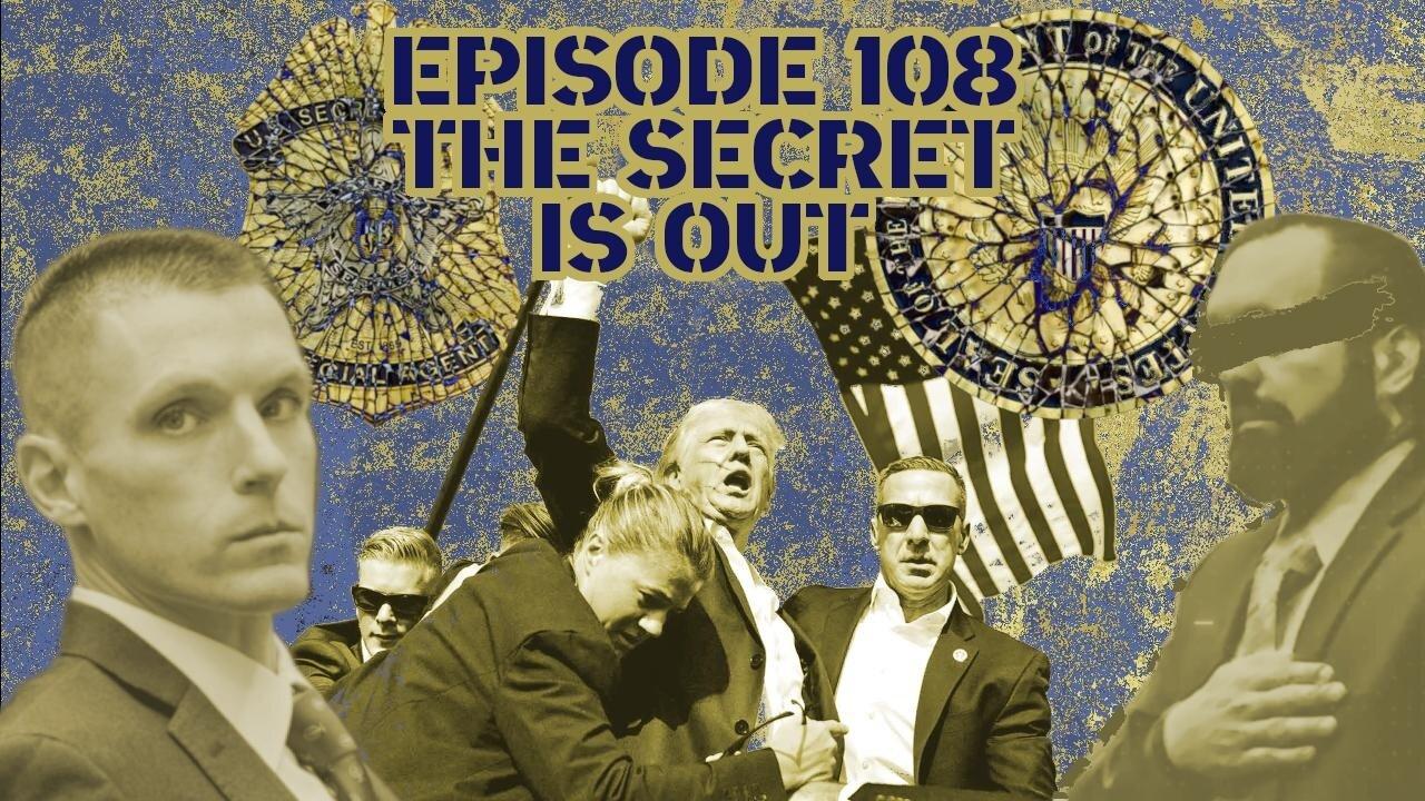 Ep. 108 | The Secret is Out | 8:30 ET | LIVE