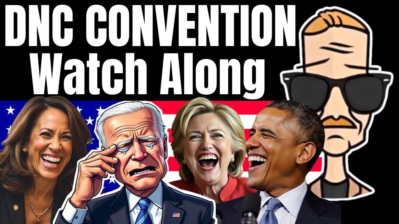 🟢 DNC Convention Watch Along | END of the WORLD Watch Along | LIVE STREAM | 2024 Election