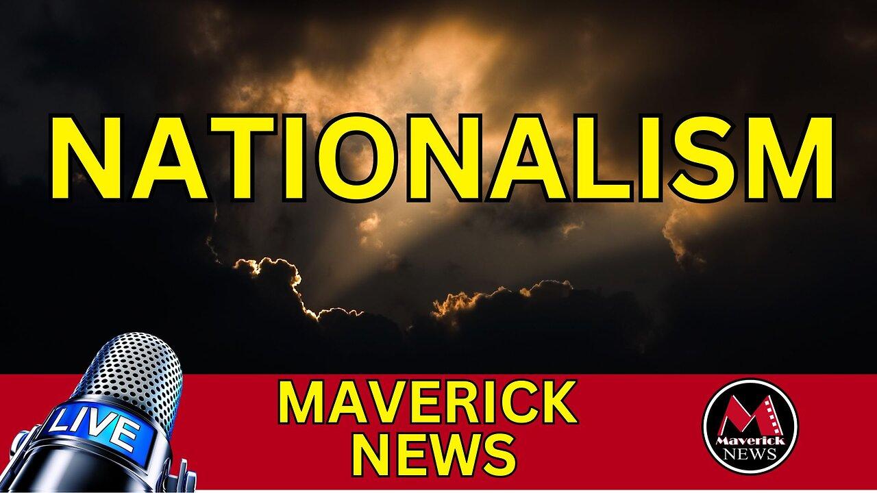 Nationalism On The Rise - Feature Interview with Adrienne Thomas | Maverick News