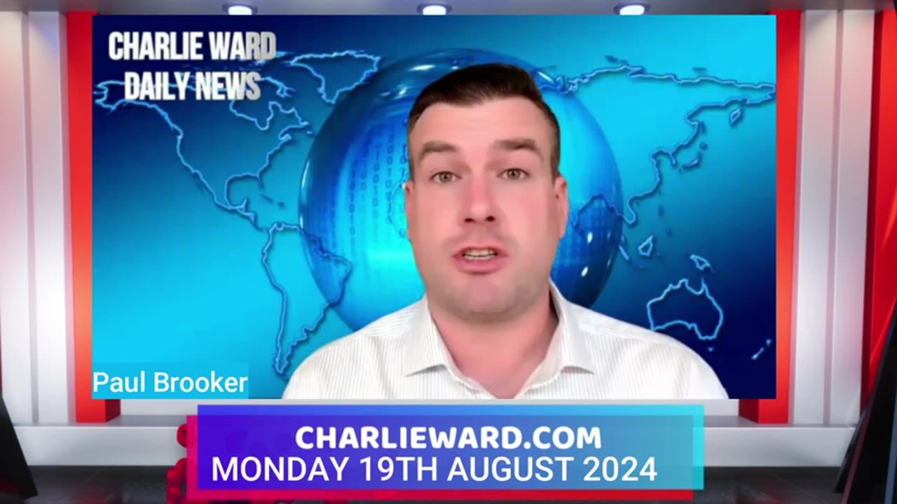 CHARLIE WARD DAILY NEWS WITH PAUL BROOKER MONDAY 19TH OF AUGUST